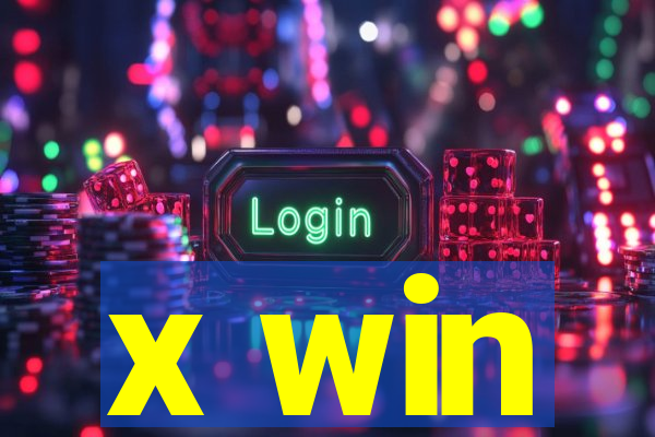 x win